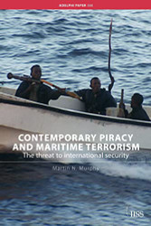 Contemporary Piracy and Maritime Terrorism (Adelphi Paper)