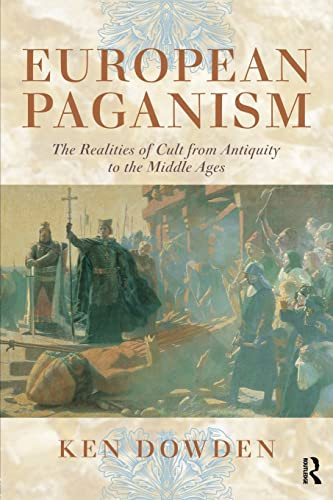 European Paganism: The realities of cult from antiquity to the Middle