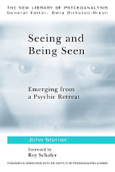 Seeing and Being Seen (The New Library of Psychoanalysis)