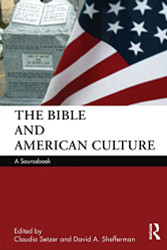 Bible and American Culture: A Sourcebook