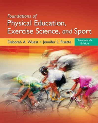 Foundations Of Physical Education Exercise Science And Sport