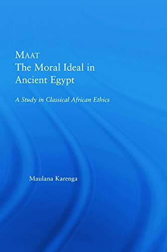 Maat The Moral Ideal in Ancient Egypt