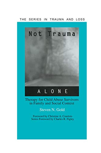 Not Trauma Alone: Therapy for Child Abuse Survivors in Family