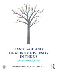 Language and Linguistic Diversity in the US: An Introduction