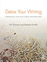 Detox Your Writing: Strategies for doctoral researchers