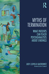 Myths of Termination: What patients can teach psychoanalysts about