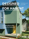 Designed for Habitat: Collaborations with Habitat for Humanity