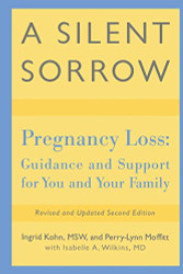 Silent Sorrow: Pregnancy Loss - Guidance and Support for You