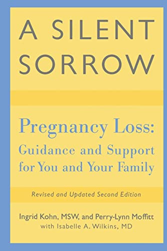 Silent Sorrow: Pregnancy Loss - Guidance and Support for You