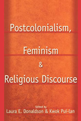 Postcolonialism Feminism and Religious Discourse