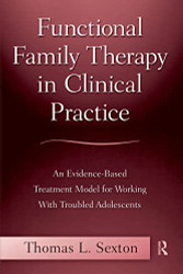 Functional Family Therapy in Clinical Practice