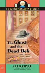 Ghost and the Dead Deb (Haunted Bookshop Mystery)