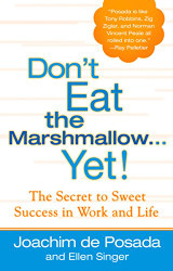 Don't Eat the Marshmallow Yet! The Secret to Sweet Success in Work