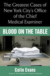 Blood On the Table: The Greatest Cases of New York City's Office