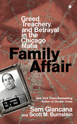 Family Affair: Greed Treachery and Betrayal in the Chicago Mafia