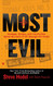 Most Evil: Avenger Zodiac and the Further Serial Murders of Dr.