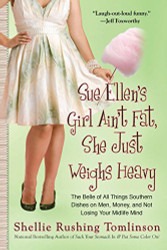 Sue Ellen's Girl Ain't Fat She Just Weighs Heavy