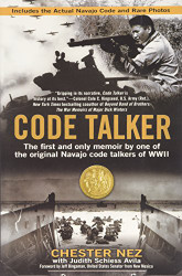 Code Talker: The First and Only Memoir By One of the Original Navajo