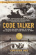 Code Talker: The First and Only Memoir By One of the Original Navajo