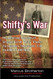 Shifty's War: The Authorized Biography of Sergeant Darrell "Shifty"