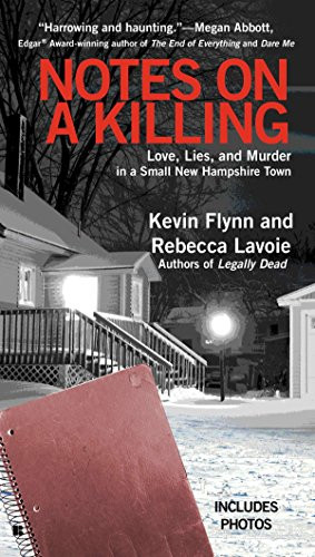 Notes on a Killing: Love Lies and Murder in a Small New Hampshire
