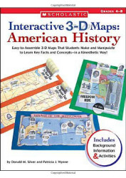 Interactive 3-D Maps: American History: Easy-to-Assemble 3-D Maps That