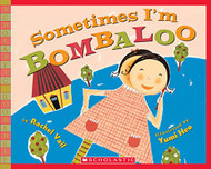 Sometimes I'm Bombaloo (A Big Feelings Book)