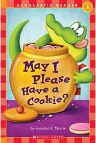May I Please Have a Cookie? (Scholastic Readers Level 1)
