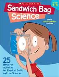 Sandwich Bag Science: 25 Hands-on Activities for Physical Earth