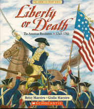 Liberty or Death: The American Revolution 1763-1783