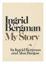 Ingrid Bergman: My Story