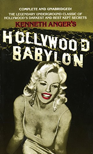 Hollywood Babylon: The Legendary Underground Classic of Hollywood's