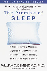 Promise of Sleep: A Pioneer in Sleep Medicine Explores the Vital