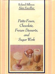 Petits Fours Chocolate Frozen Desserts and Sugar Work