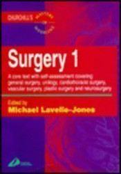 Surgery 1: A Core Text With Self-Assessment Covering General Surgery