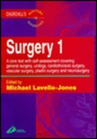 Surgery 1: A Core Text With Self-Assessment Covering General Surgery