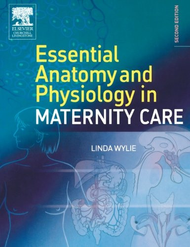 Essential Anatomy & Physiology in Maternity Care