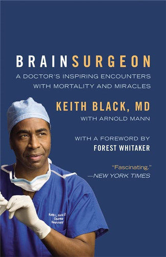 Brain Surgeon: A Doctor's Inspiring Encounters with Mortality