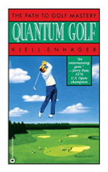 Quantum Golf: The Path to Golf Mastery