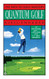 Quantum Golf: The Path to Golf Mastery