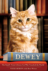 Dewey: The Small-Town Library Cat Who Touched the World