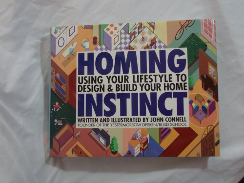 Homing Instinct: Using Your Lifestyle to Design and Build Your Home