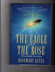 Eagle and the Rose: A Remarkable True Story