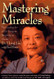 Mastering Miracles: The Healing Art of Qi Gong As Taught by a Master
