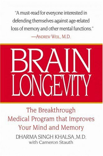 Brain Longevity: The Breakthrough Medical Program That Improves Your