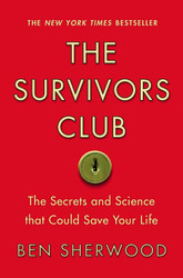 Survivors Club: The Secrets and Science that Could Save Your Life