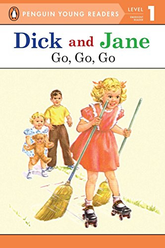 Go Go Go (Read with Dick and Jane)