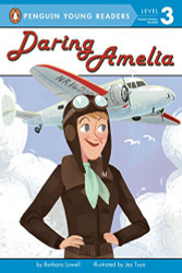 Daring Amelia (Penguin Young Readers Level 3)
