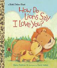 How Do Lions Say I Love You