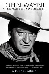 John Wayne: The Man Behind the Myth